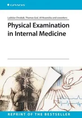Physical Examination in Internal Medicine - Ladislav Chrobák, Gral Thomas, Jiří Kvasnička
