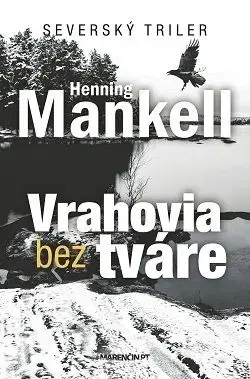 Vrahovia bez tváre 3. vydanie - Henning Mankell