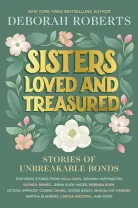Sisters Loved and Treasured - Deborah Robertson
