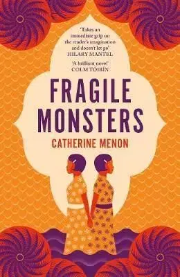 Fragile Monsters - Catherine Menon