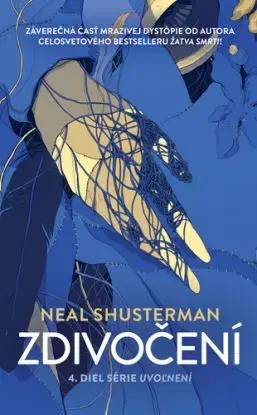Uvoľnení 4: Zdivočení - Neal Shusterman