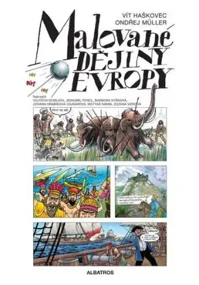 Malované dějiny Evropy, 2. vydání - Ondřej Müller, Vít Haškovec