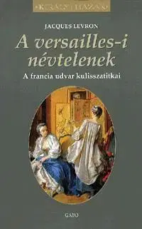 A versailles-i névtelenek - Jacques Levron