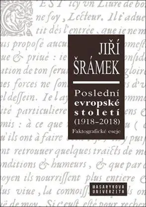 Poslední evropské století (1918–2018) - Jiří Šrámek