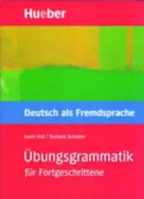 Uebungsgrammatik DaF fuer Fortgeschrittene