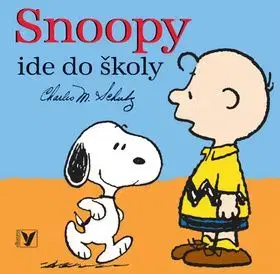 Snoopy ide do školy - Charles M. Schulz