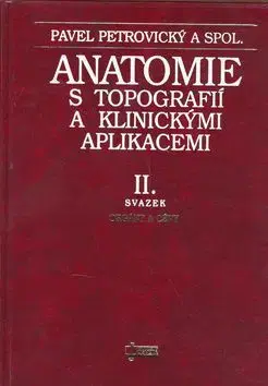 Anatomie s topografií a klinickými aplikacemi II. - Pavel Petrovický