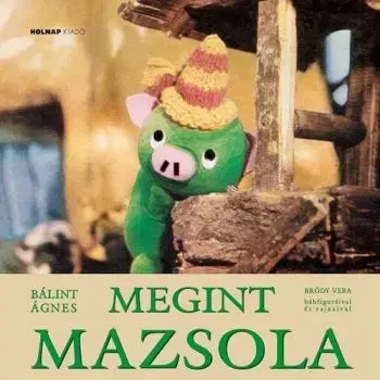 Megint Mazsola - Ágnes Bálint