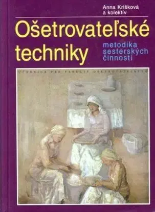 Ošetrovateľské techniky - Anna Krišková