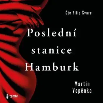Poslední stanice Hamburk - audiokniha - Martin Vopěnka