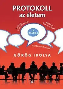 Protokoll az életem - Ibolya Görög