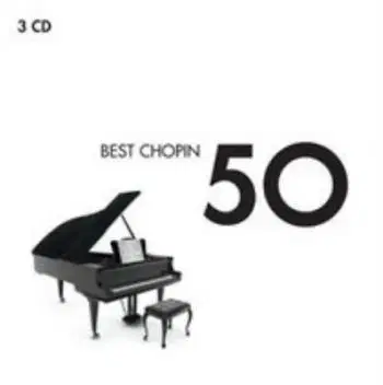 Chopin Frederic - 50 Best Chopin 3CD - Chopin Fryderyk