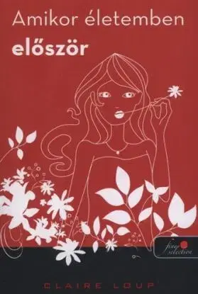 Amikor életemben először - Claire Loup