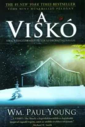 A viskó - Ahol a tragédia megütközik a örökkévalósággal - William Paul Young