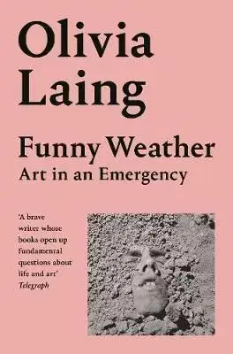 Funny Weather - Olivia Laing