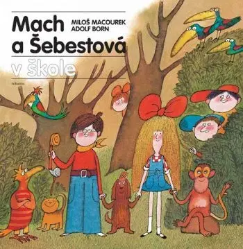 Mach a Šebestová v škole, 3. vydanie - Miloš Macourek