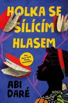 Holka se sílícím hlasem - Abi Dare, Viktórie Hanišová