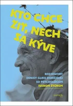 Kto chce žiť, nech sa kýve - Ivan Štúr, Denisa Doričová Gura