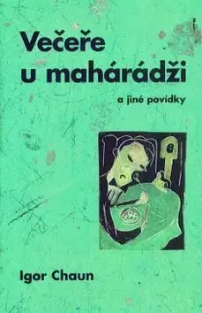 Večeře u maháradži - Igor Chaun