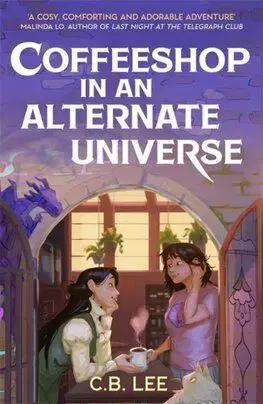 Coffeeshop in an Alternate Universe - C. B. Lee