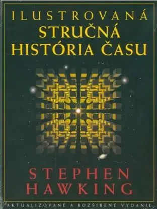 Ilustrovaná stručná história času - Stephen Hawking