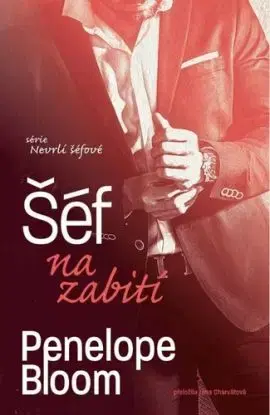 Nevrlí šéfové 1: Šéf na zabití - Penelope Bloom