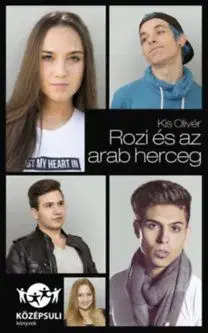 Rozi és az arab herceg - Olivér Kis