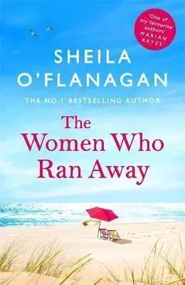 The Women Who Ran Away - O'Flanagan Sheila