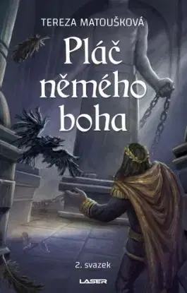 Pláč němého boha, 2. svazek - Tereza Matoušková