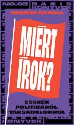 Miért írok? - George Orwell