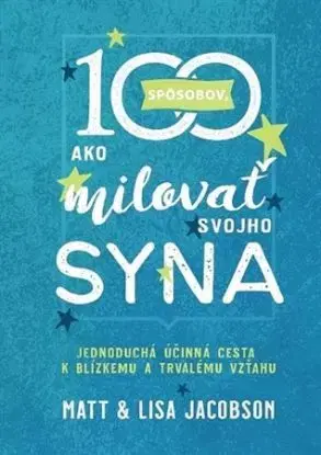 100 spôsobov, ako milovať svojho syna - Matt Jacobson, Lisa Jacobson