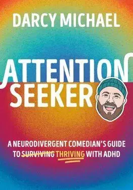 Attention Seeker - Darcy Michael