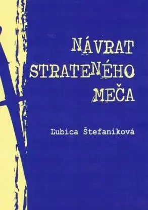 Návrat strateného meča - Ľubica Štefaniková
