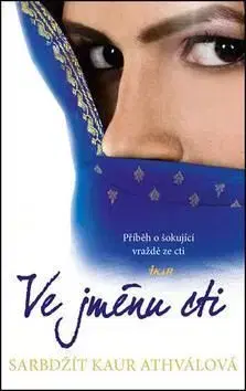 Ve jménu cti - Kaur Sarbjit Athwal