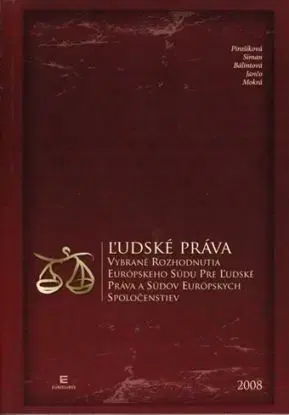 Ľudské práva-Vybrané rozhodnutia Európskeho súdu pre ľudské práva a súdov Európskych spoločenstiev - Marica Pirošíková