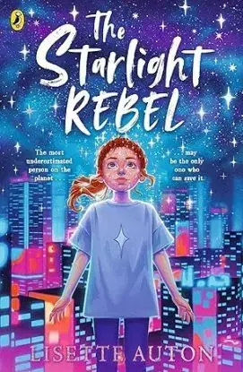 The Starlight Rebel - Lisette Auton