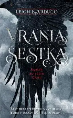 Vrania šestka 1 - Leigh Bardugo