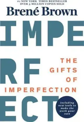 The Gifts Of Imperfection - Brené Brown
