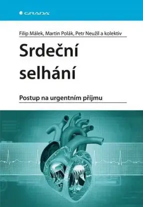 Srdeční selhání - Filip Málek, Martin Polák, MUDr. Petr Neužil