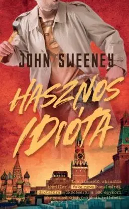 Hasznos idióta - John Sweeney