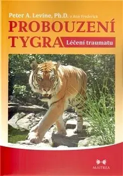 Probouzení tygra - Frederick Ann, Peter A. Levine
