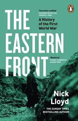 The Eastern Front - Nick Lloyd