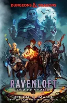 Dungeons & Dragons: Ravenloft: Heir of Strahd - Delilah S. Dawson