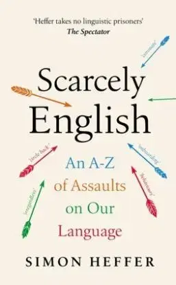 Scarcely English - Simon Heffer