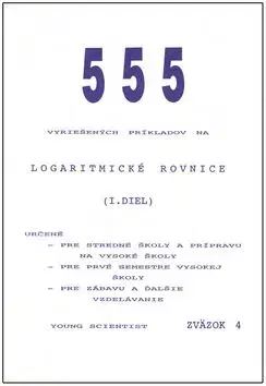 Logaritmické rovnice I.diel zväzok4 - RNDr. Marián Olejár