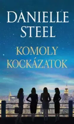 Komoly kockázatok - Danielle Steel