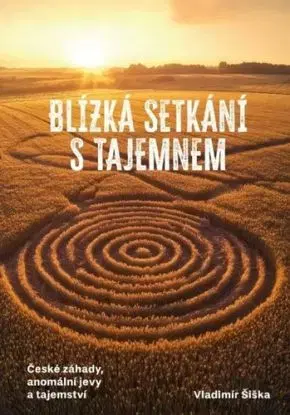 Blízká setkání s tajemnem - Vladimír Šiška