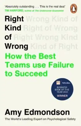 Right Kind of Wrong - Amy Edmondson