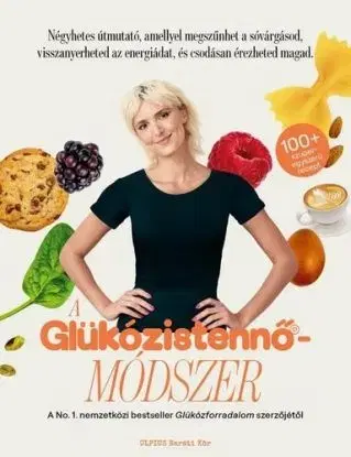 A Glükózistennő - módszer - Jessie Inchauspé