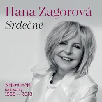 Zagorová Hana - Srdečně/Nejkrásnější šansony 1968-2018 2CD - Hana Zagorová